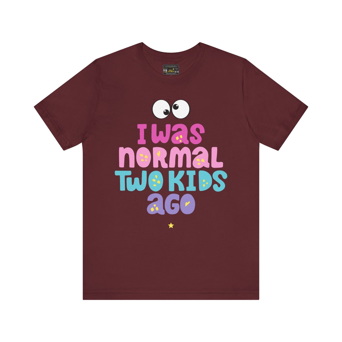 I Was Normal Unisex Jersey Short Sleeve Tee