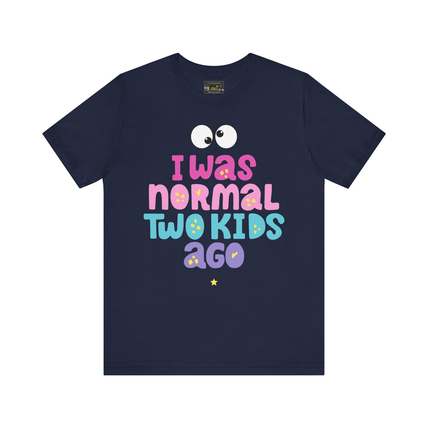 I Was Normal Unisex Jersey Short Sleeve Tee