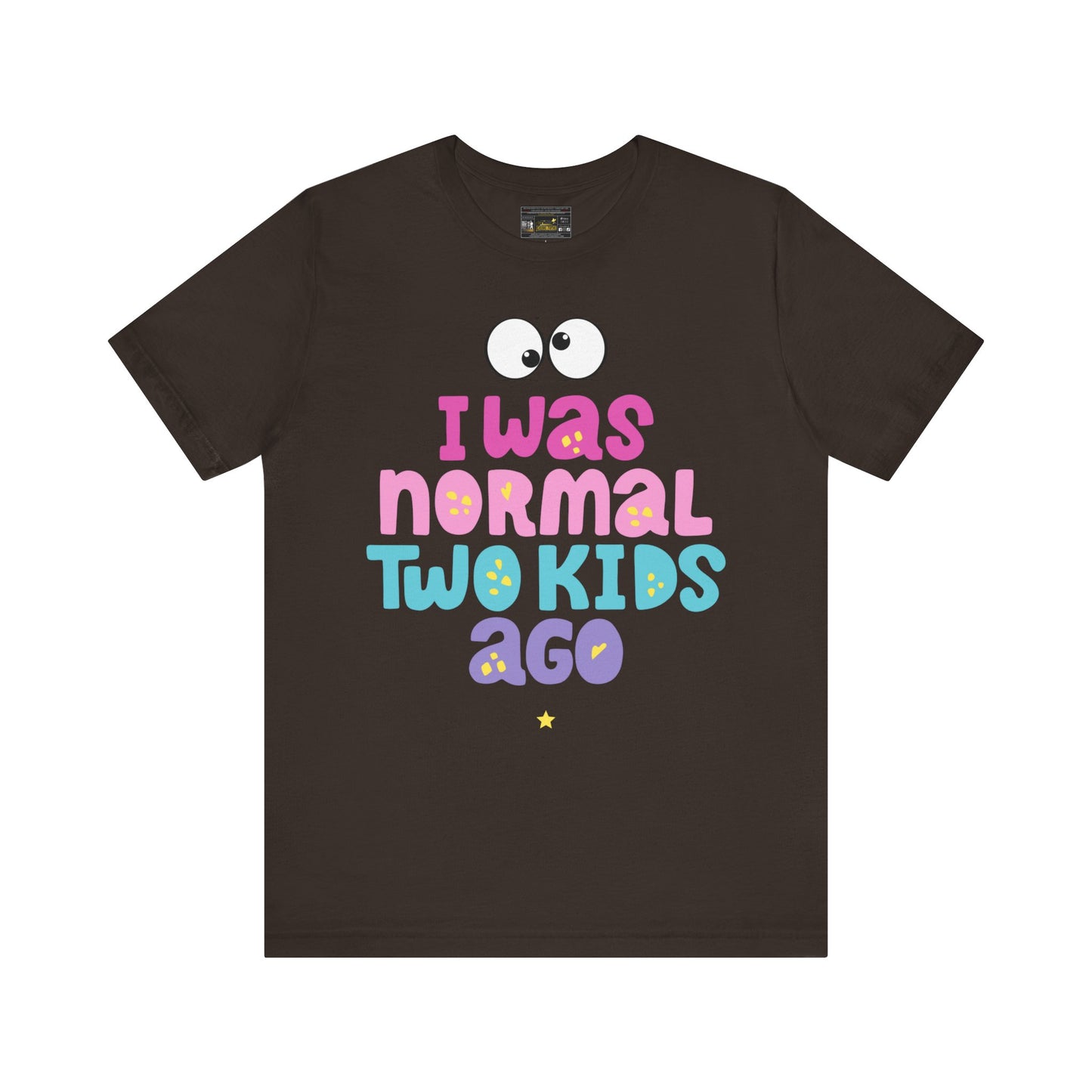 I Was Normal Unisex Jersey Short Sleeve Tee