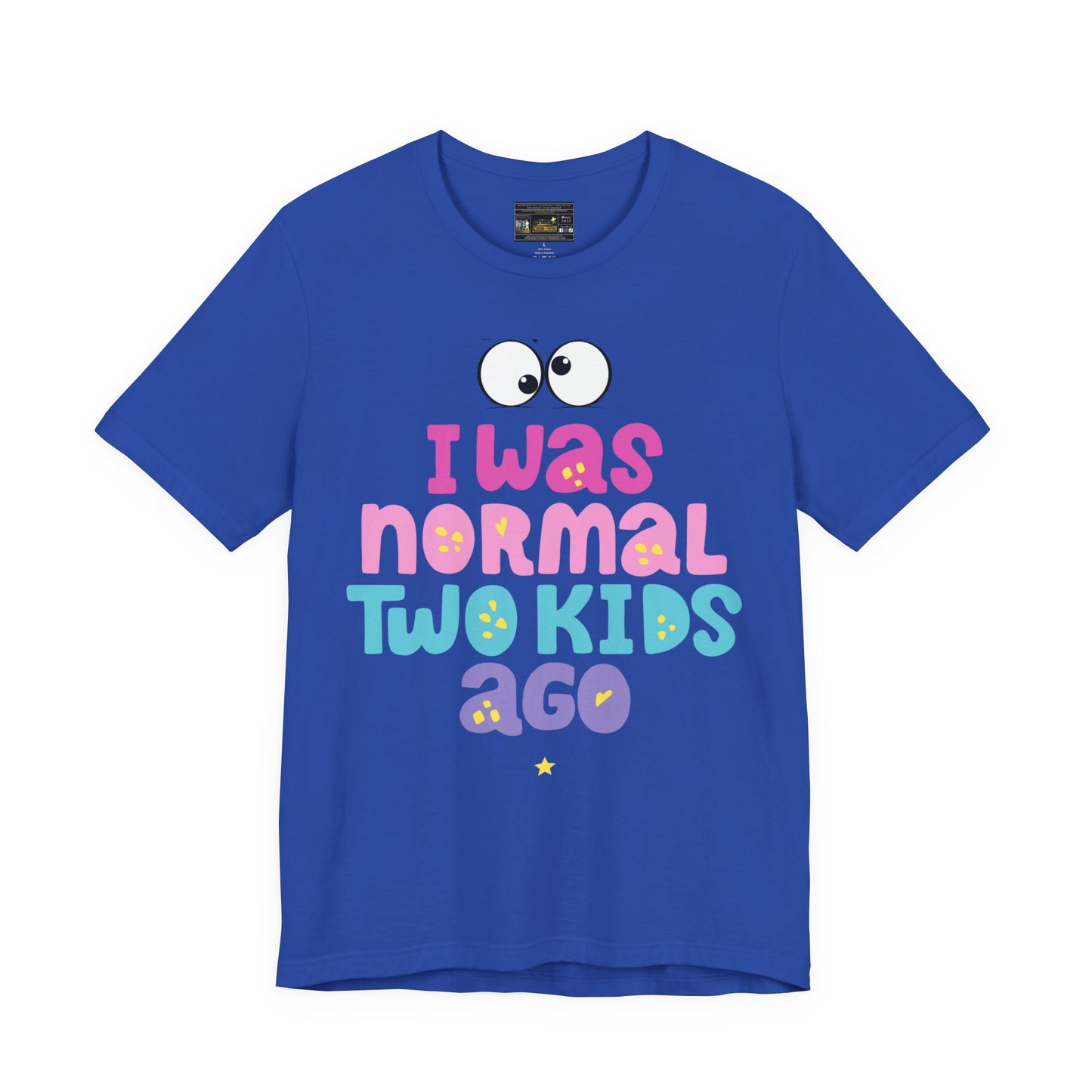 I Was Normal Unisex Jersey Short Sleeve Tee