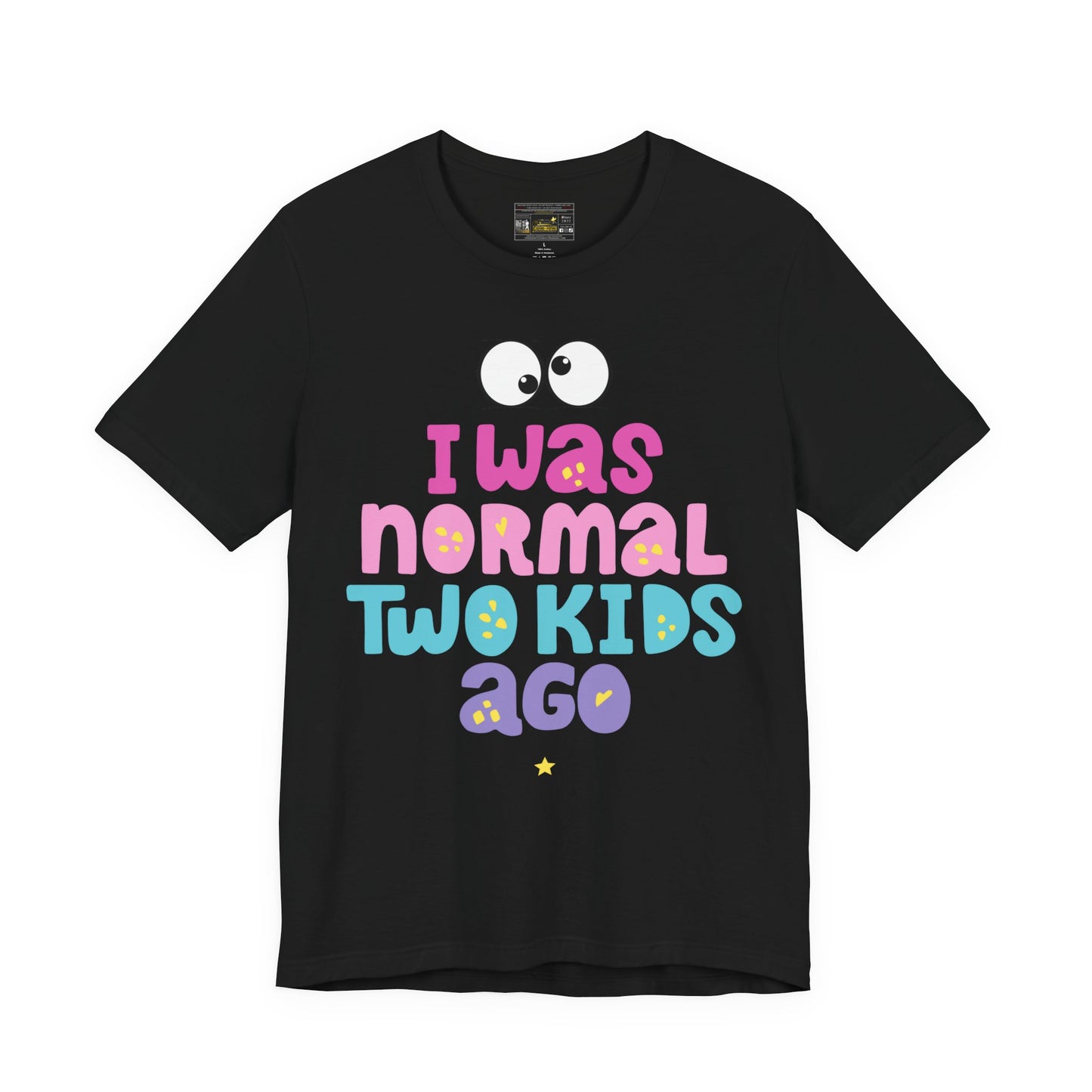 I Was Normal Unisex Jersey Short Sleeve Tee