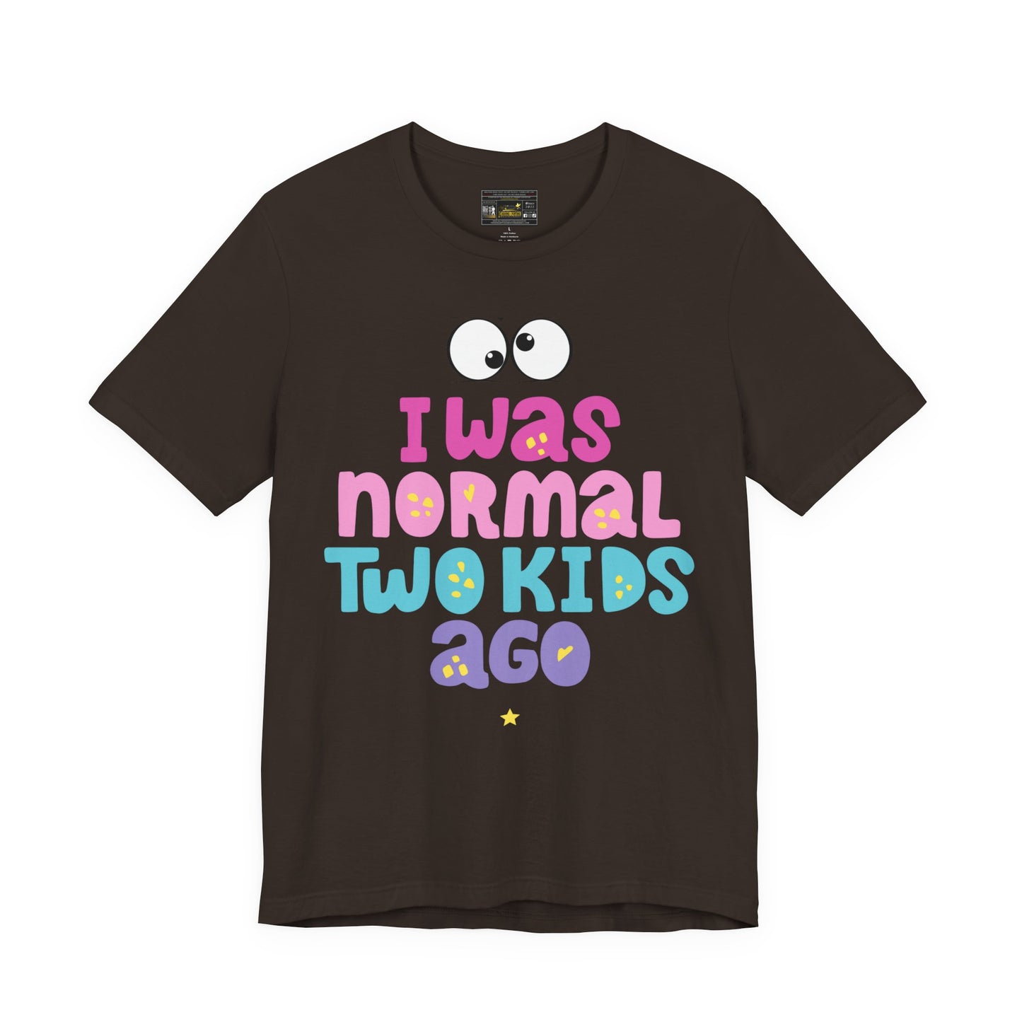I Was Normal Unisex Jersey Short Sleeve Tee