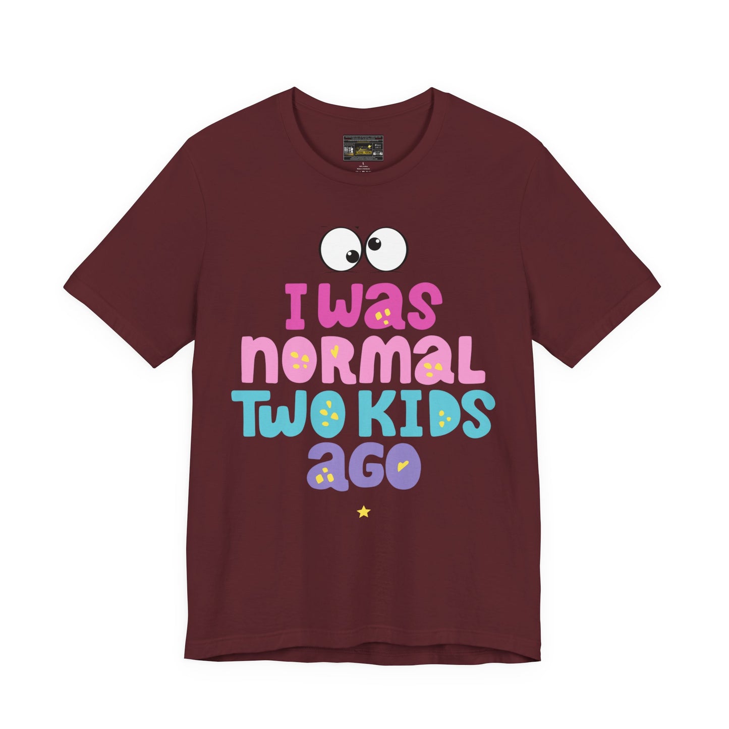I Was Normal Unisex Jersey Short Sleeve Tee