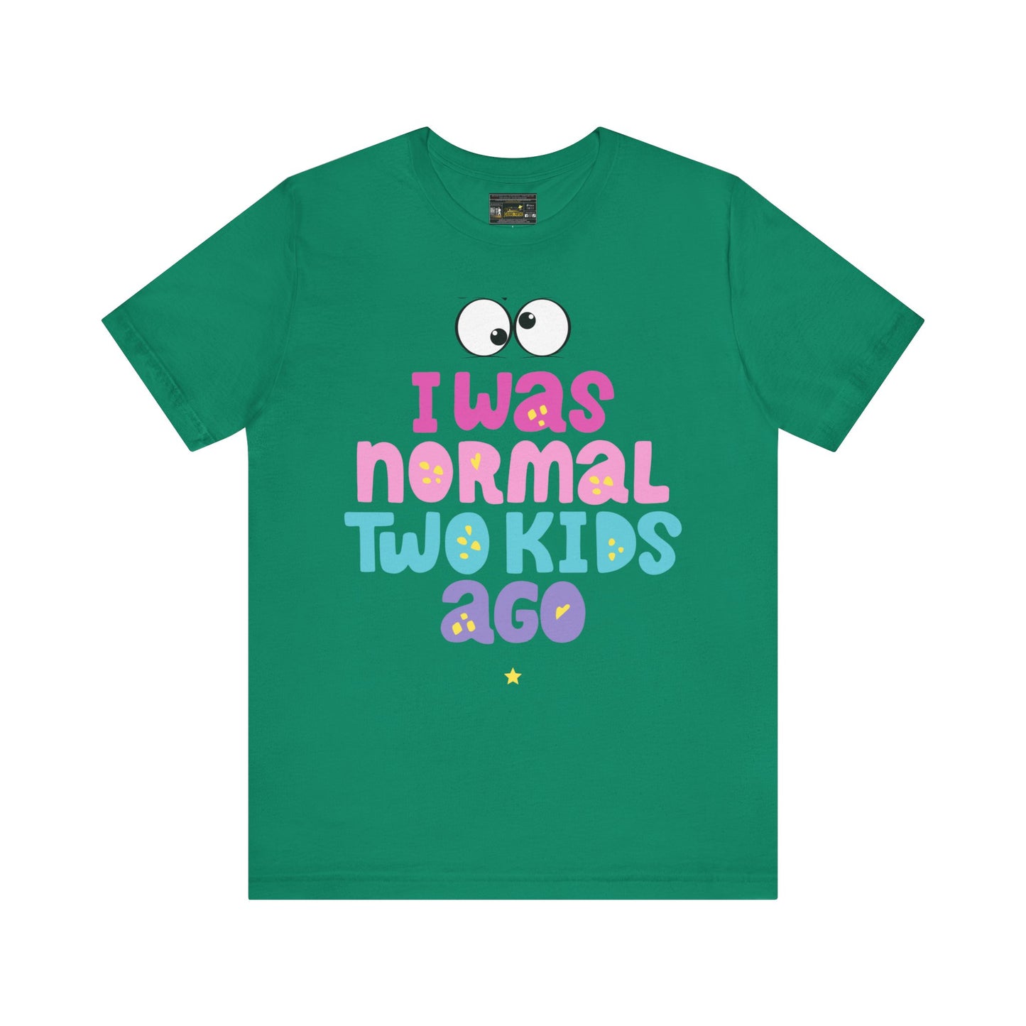 I Was Normal Unisex Jersey Short Sleeve Tee
