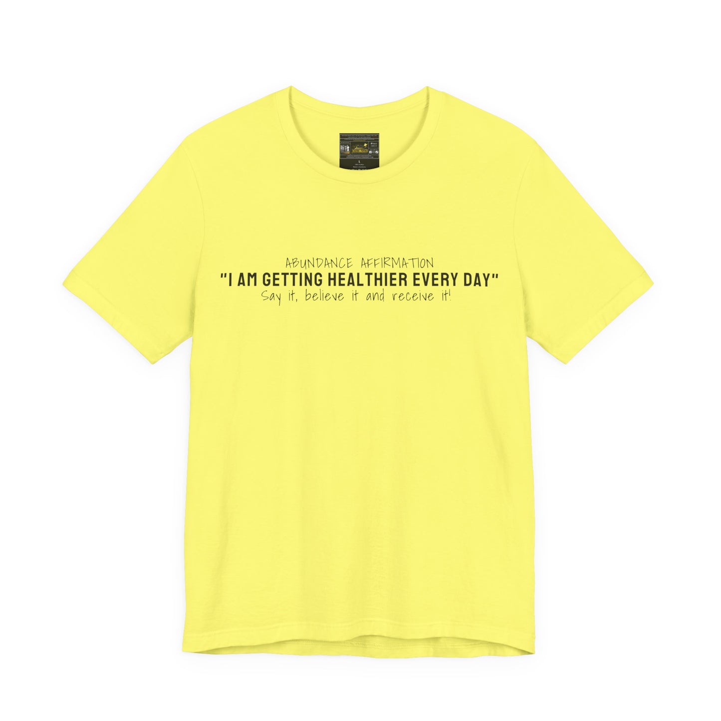 I am getting healthier every day" Unisex Jersey Short Sleeve Tee