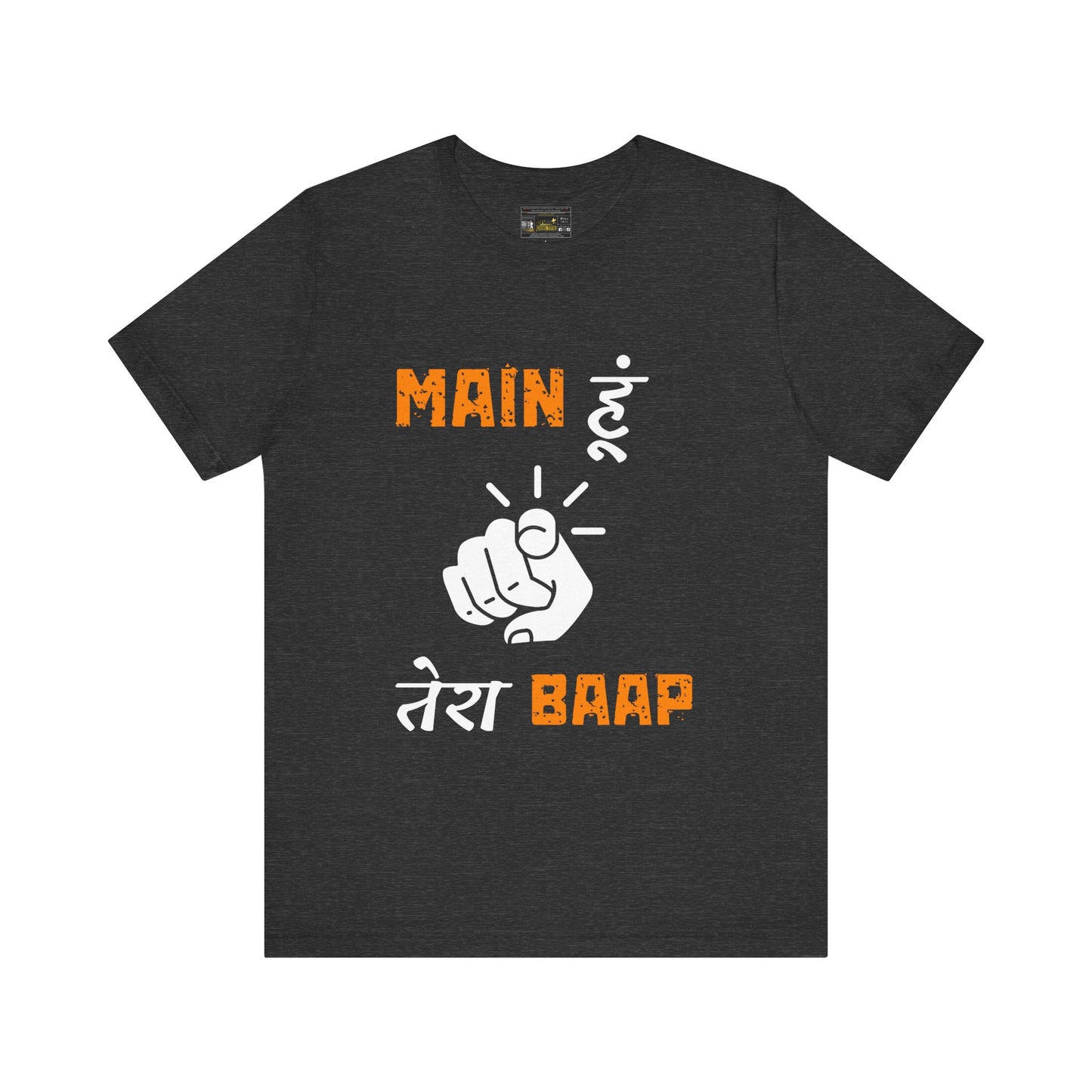 Mein Hoon Tera Baap Unisex Jersey Short Sleeve Tee