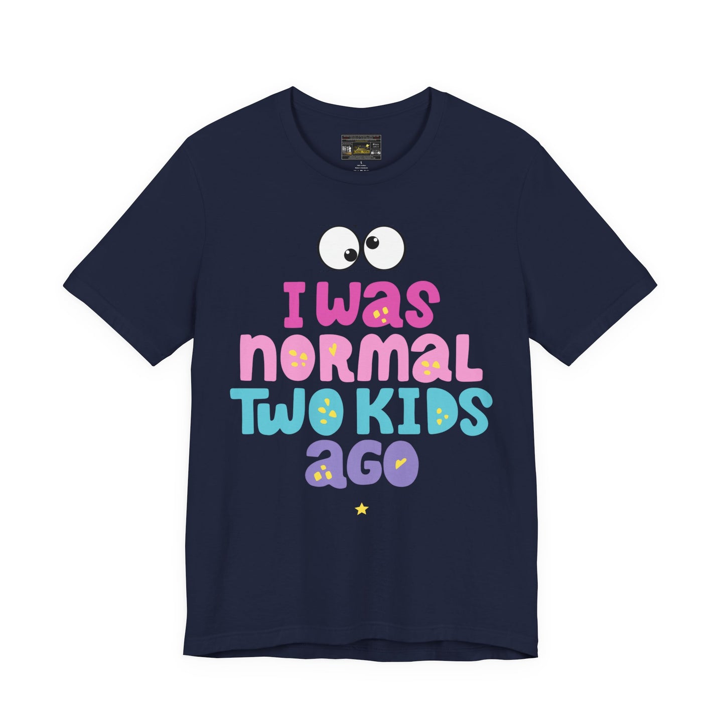 I Was Normal Unisex Jersey Short Sleeve Tee