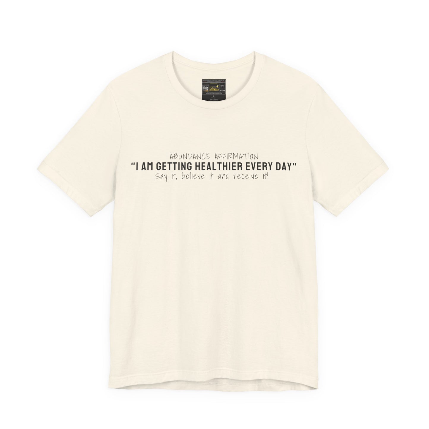 I am getting healthier every day" Unisex Jersey Short Sleeve Tee