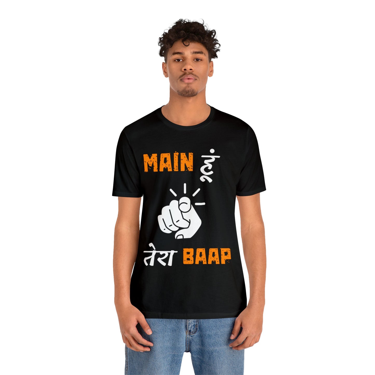 Mein Hoon Tera Baap Unisex Jersey Short Sleeve Tee