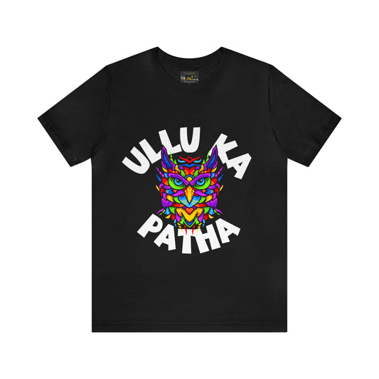 Ullu Ka Patha Unisex Jersey Short Sleeve Tee