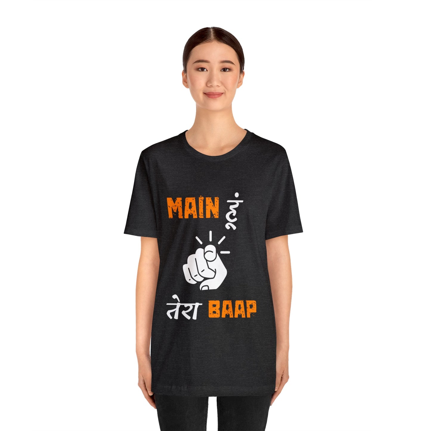 Mein Hoon Tera Baap Unisex Jersey Short Sleeve Tee