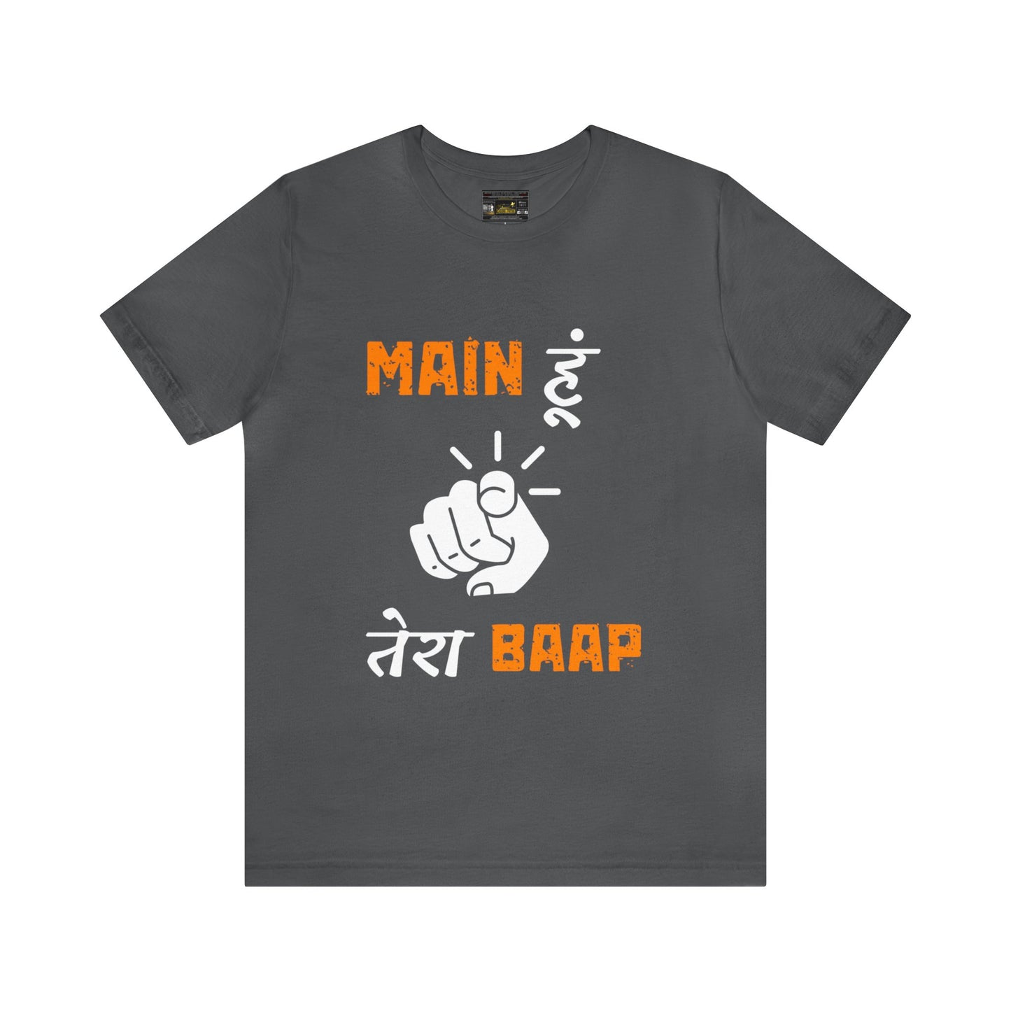 Mein Hoon Tera Baap Unisex Jersey Short Sleeve Tee