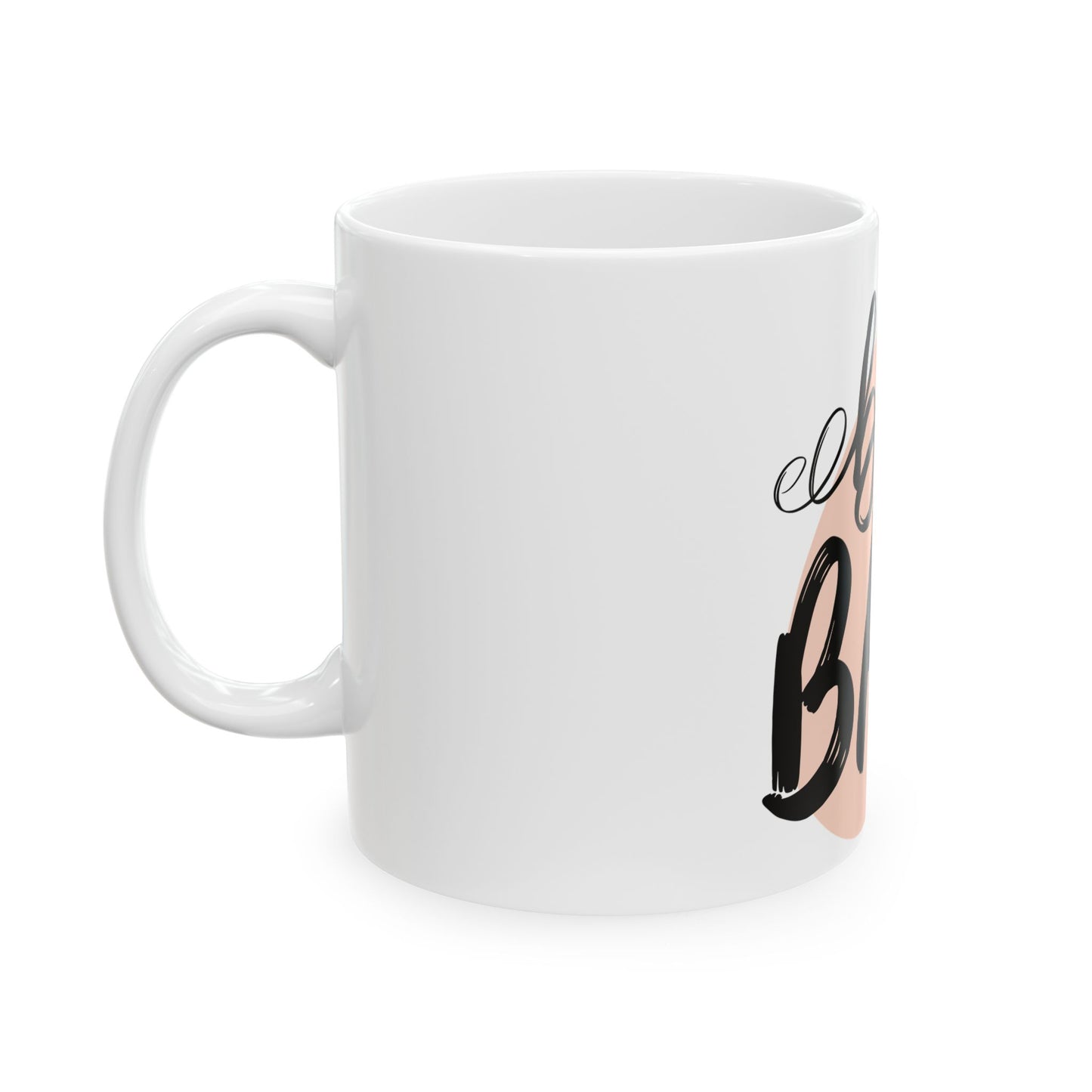 Ceramic Mug 11oz - Boss Babe