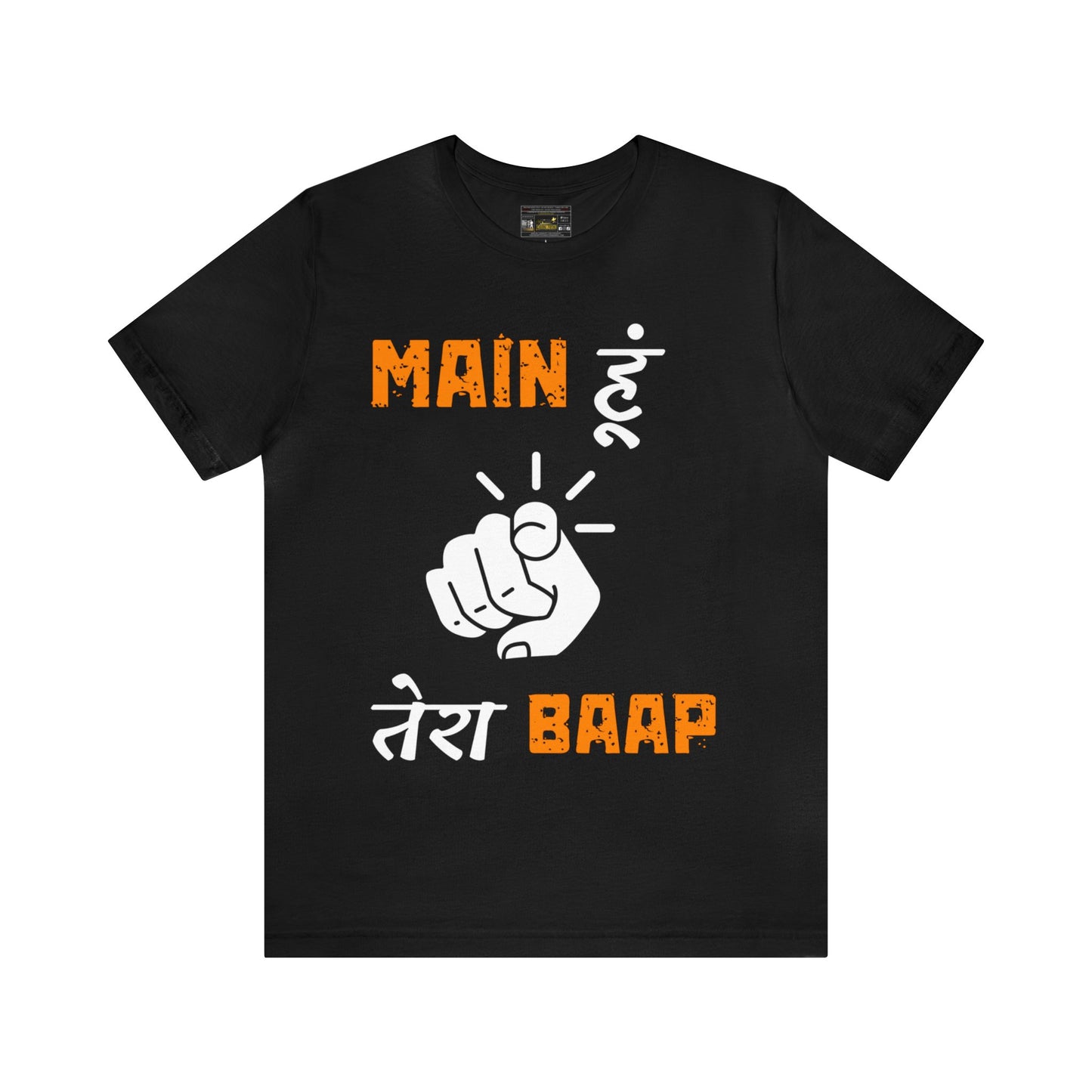 Mein Hoon Tera Baap Unisex Jersey Short Sleeve Tee