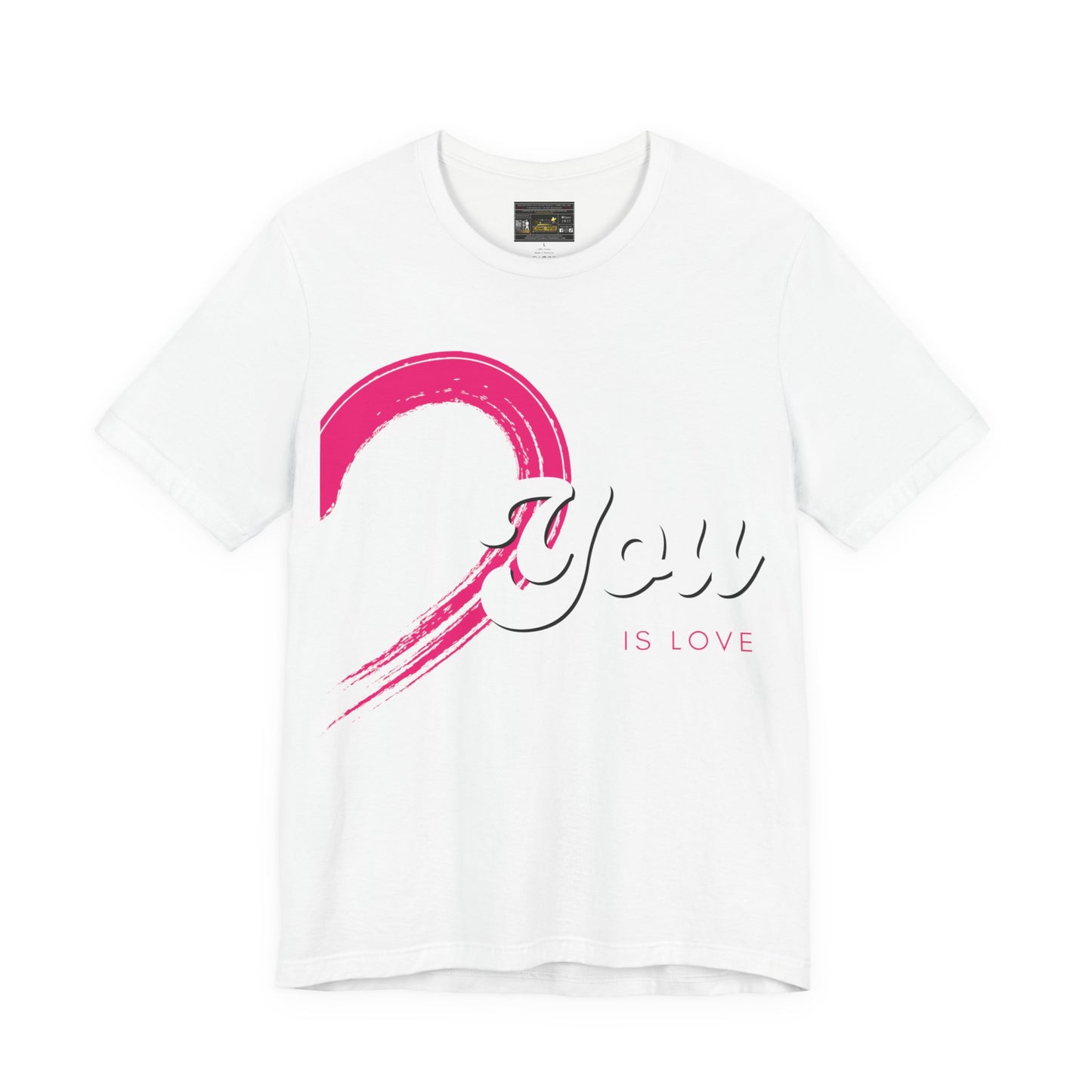 You is Love Unisex Jersey Short Sleeve Tee