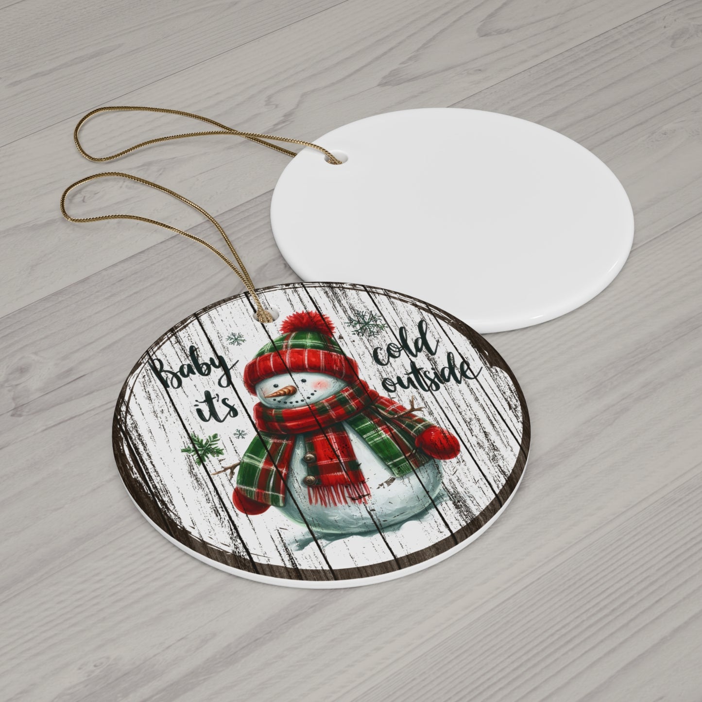 Ceramic Ornament: Baby its cold outside!