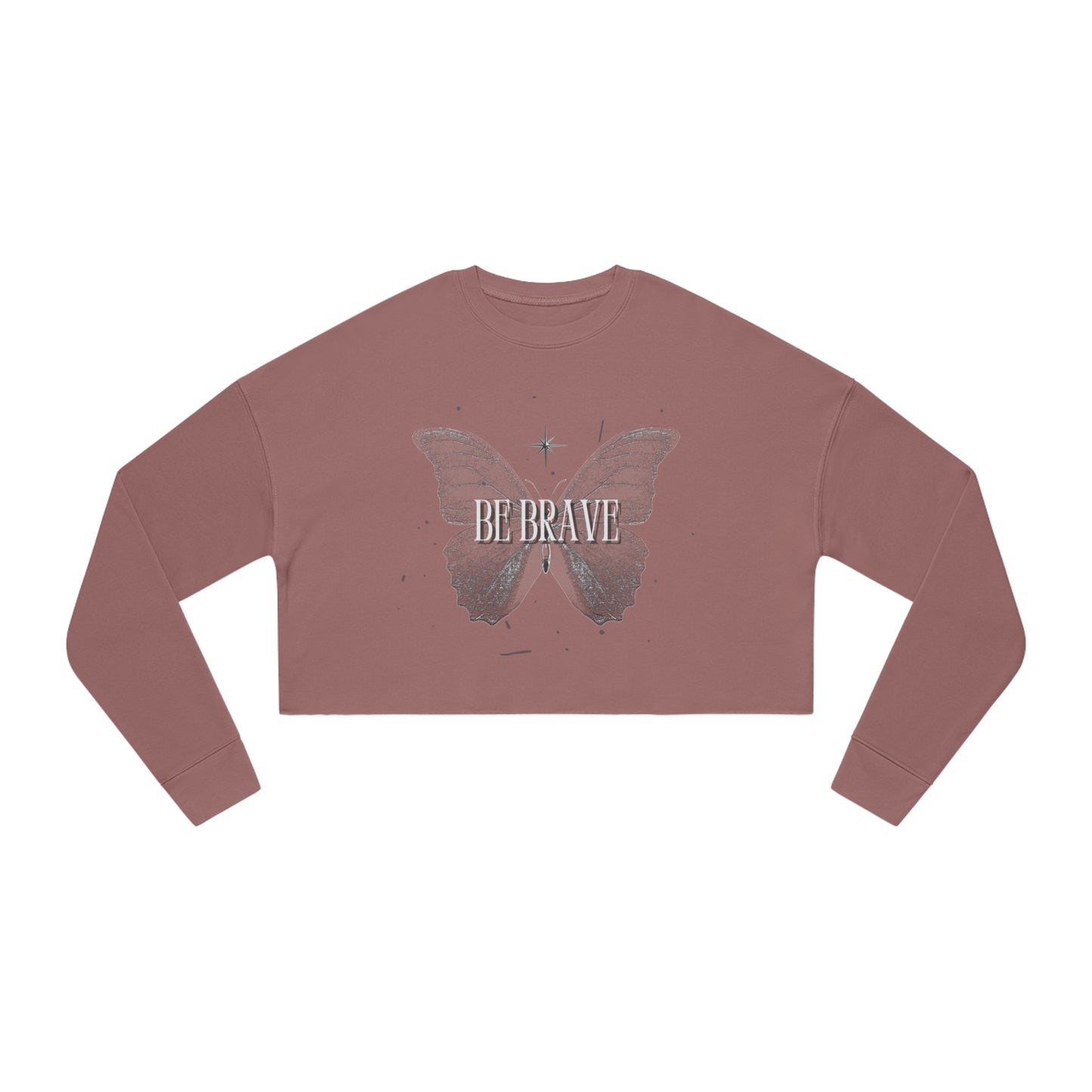 Be Brave Women's Cropped Sweatshirt