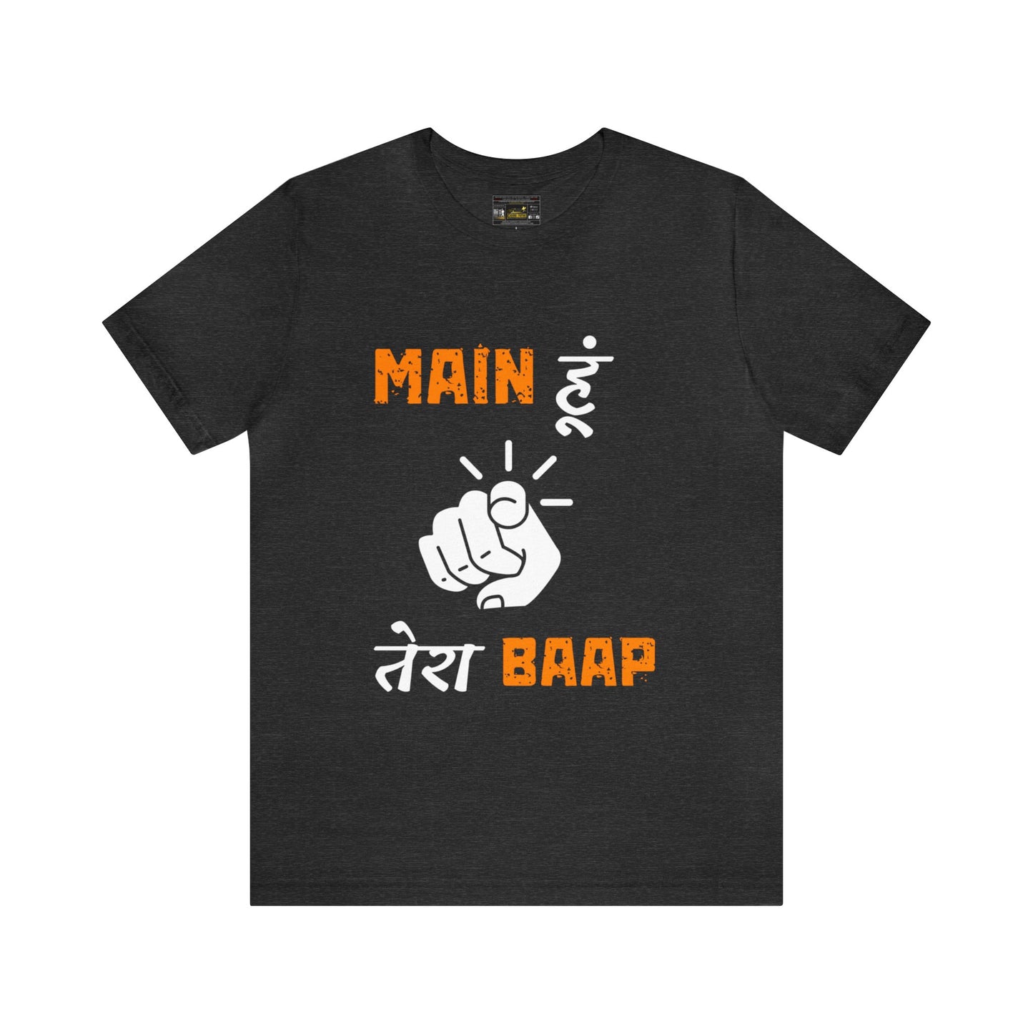 Mein Hoon Tera Baap Unisex Jersey Short Sleeve Tee