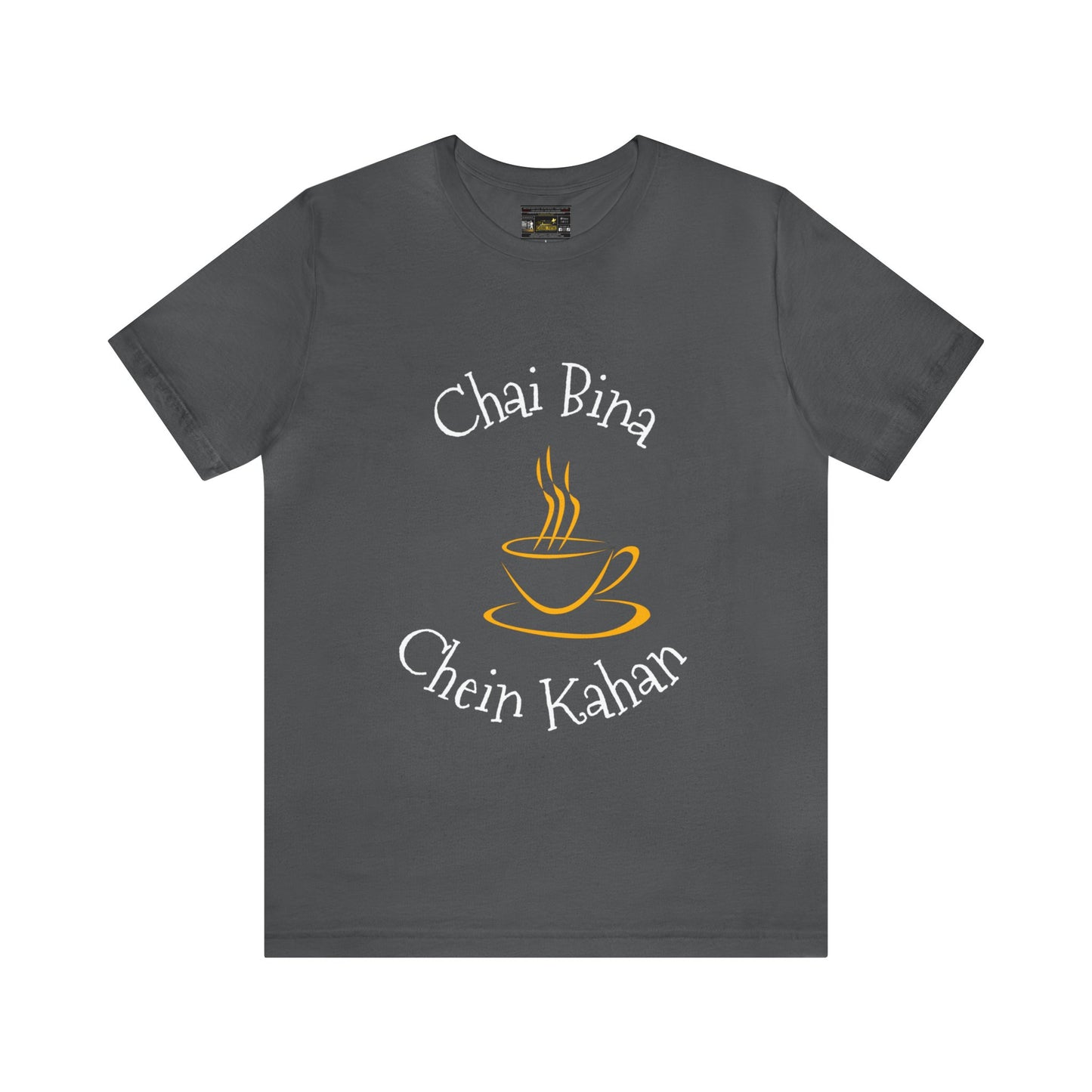 Desi Art - Chai Bina Chain Kahan Unisex Jersey Short Sleeve Tee