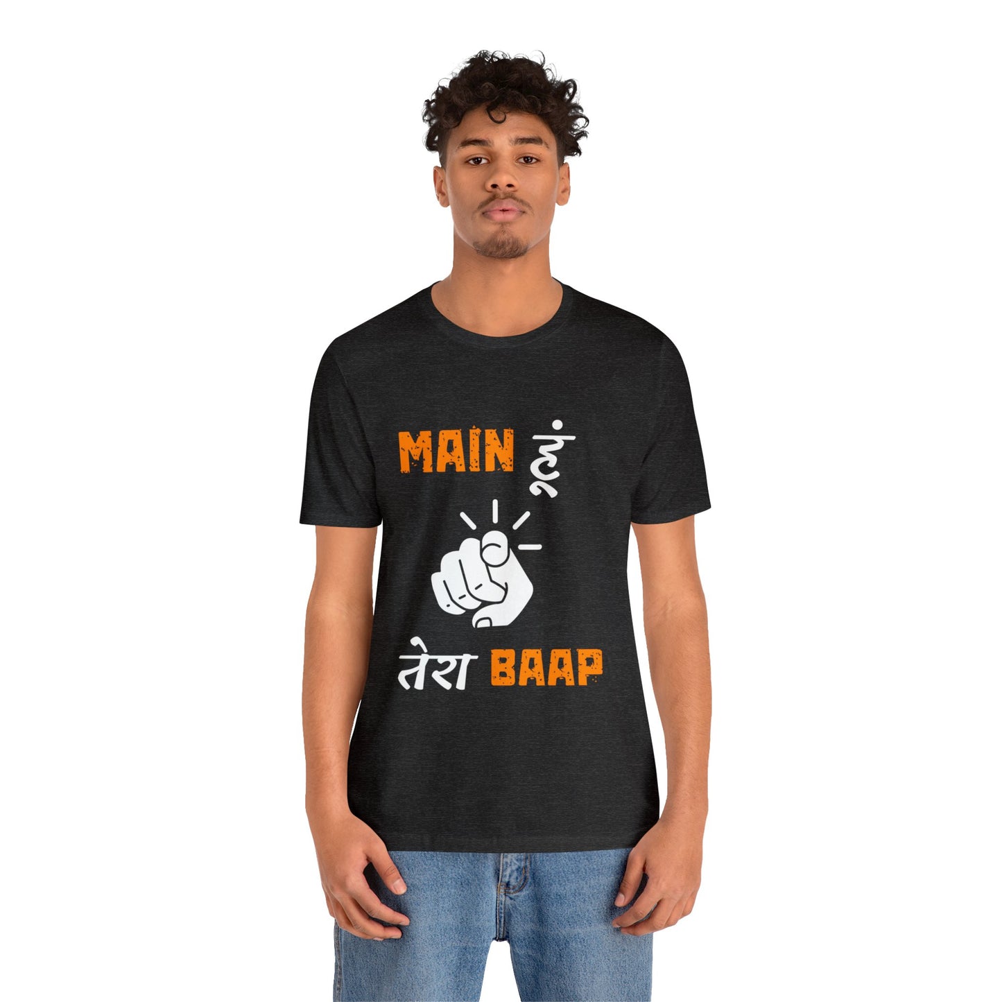 Mein Hoon Tera Baap Unisex Jersey Short Sleeve Tee